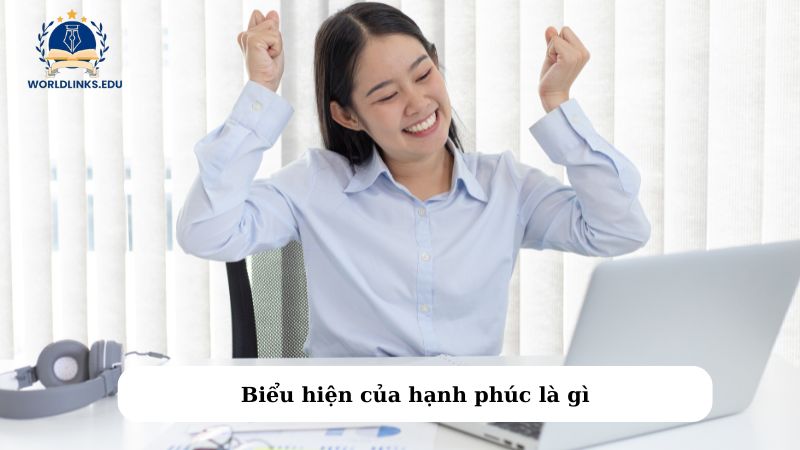 Biểu hiện của hạnh phúc là gì