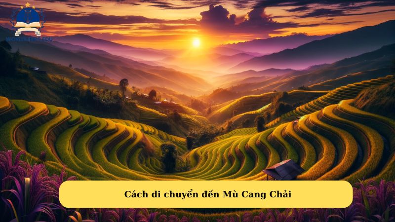 Cách di chuyển đến Mù Cang Chải 