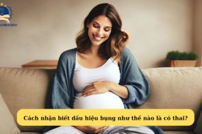 Cách nhận biết dấu hiệu bụng như thế nào là có thai chính xác