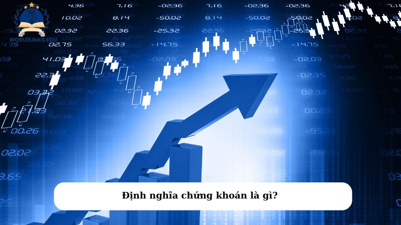 Định nghĩa chứng khoán là gì?