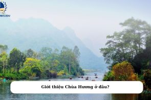 Chùa Hương ở đâu? Kinh nghiệm du lịch Chùa Hương đầy đủ và chi tiết