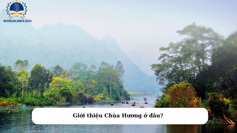 Giới thiệu Chùa Hương ở đâu?