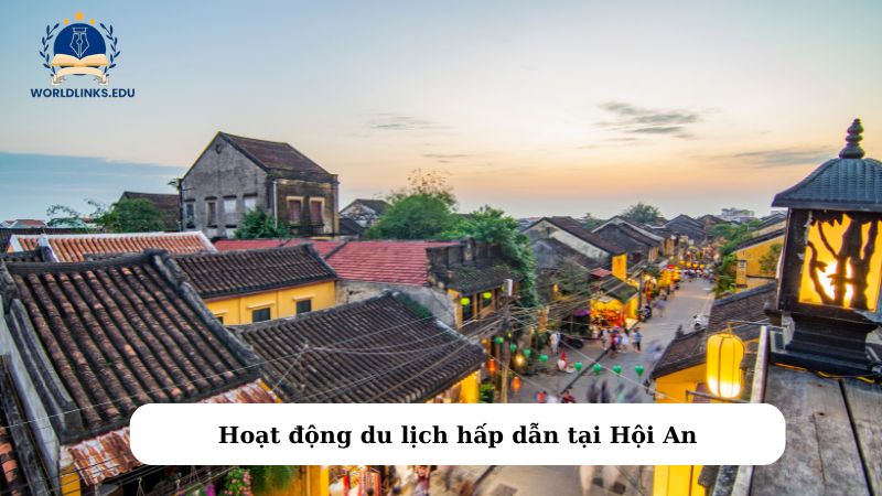 Hoạt động du lịch hấp dẫn tại Hội An