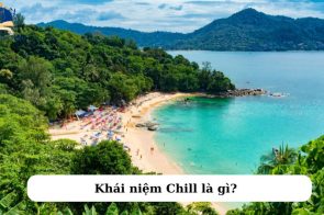 Chill là gì? Xu hướng sử dụng chill của giới trẻ hiện nay