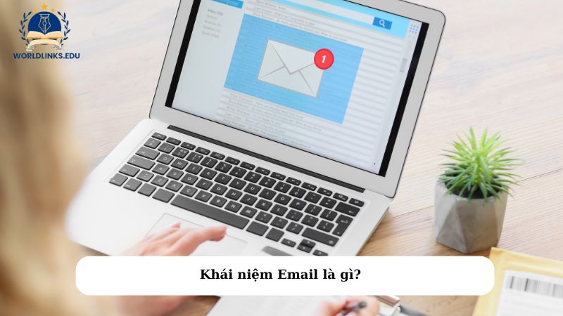 Khái niệm Email là gì?