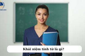 Tính từ là gì? Phân loại tính từ và ví dụ cụ thể