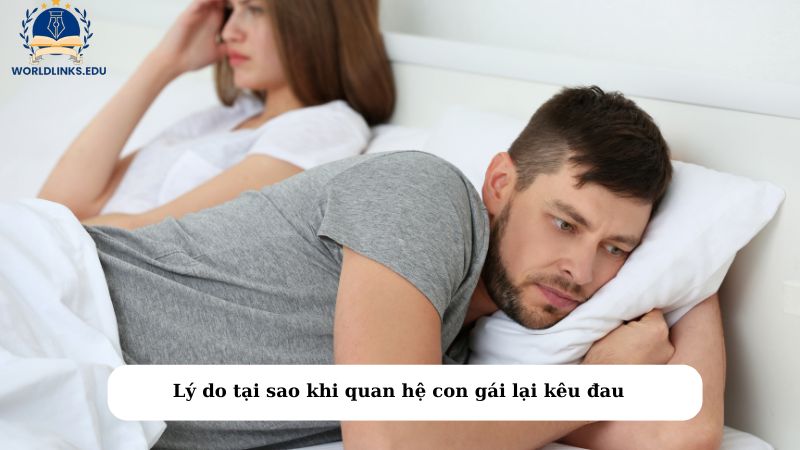 Lý do tại sao khi quan hệ con gái lại kêu đau