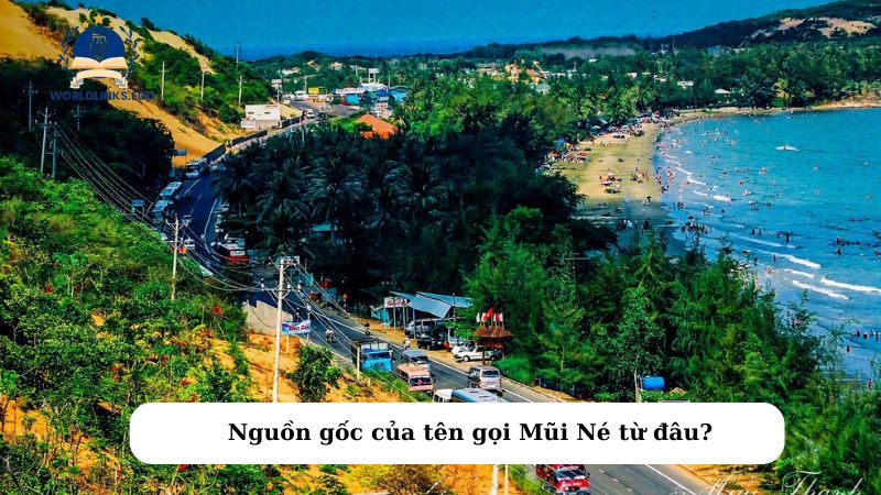 Nguồn gốc của tên gọi Mũi Né từ đâu?