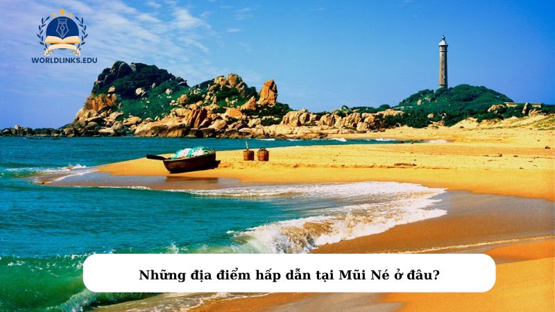 Những địa điểm hấp dẫn tại Mũi Né ở đâu?