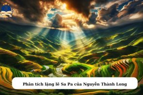 Phân tích lặng lẽ Sa Pa của Nguyễn Thành Long