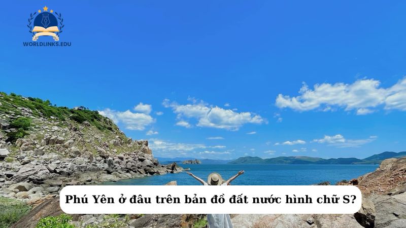 Phú Yên ở đâu trên bản đồ đất nước hình chữ S?