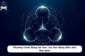 Dao động điều hòa là gì? Công thức dao động điều hòa