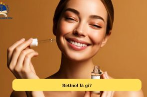 Retinol là gì? Phân loại, tác dụng và cách sử dụng hiệu quả