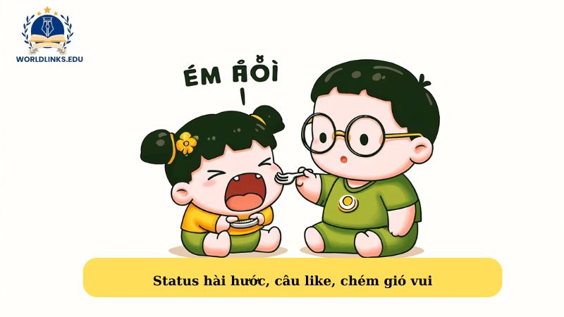 Status hài hước, câu like, chém gió vui