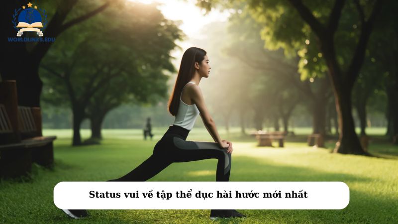 Status vui về tập thể dục hài hước mới nhất