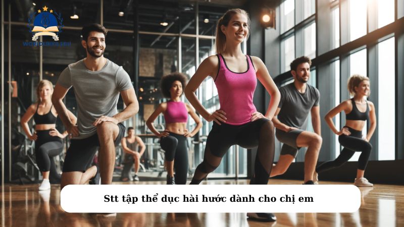 Stt tập thể dục hài hước dành cho chị em