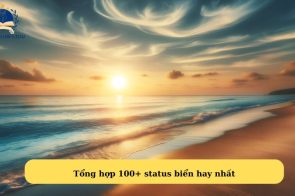 100+ câu caption, status biển lãng mạn nhất