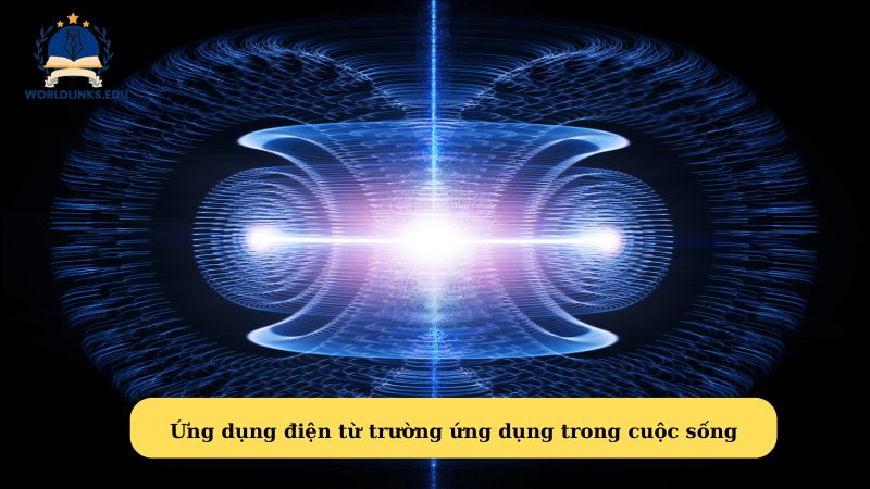 Ứng dụng điện từ trường ứng dụng trong cuộc sống