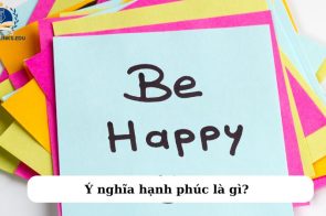 Hạnh phúc là gì? Biểu hiện của người đang hạnh phúc như thế nào?