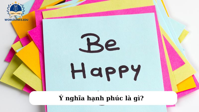 Ý nghĩa hạnh phúc là gì?