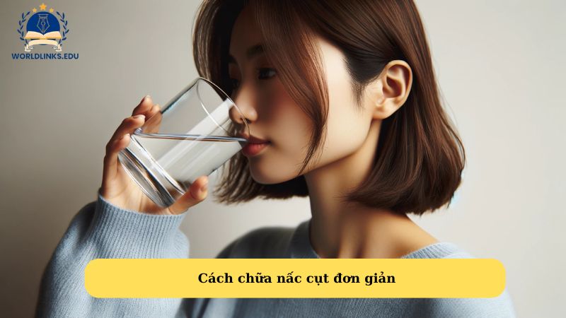 Cách chữa nấc cụt đơn giản