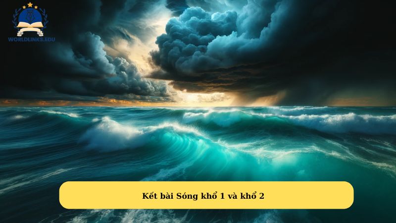 Kết bài Sóng khổ 1 và khổ 2