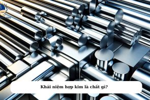 Hợp kim là gì? Ứng dụng hợp kim trong cuộc sống