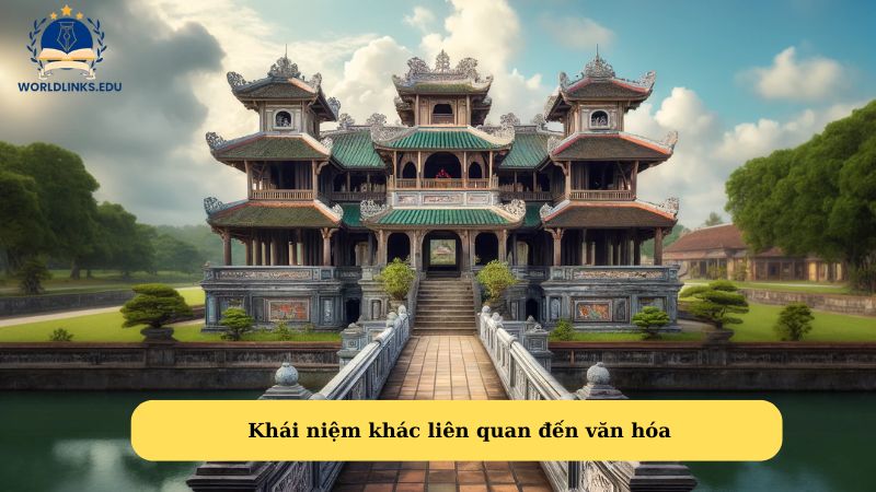 Khái niệm khác liên quan đến văn hóa