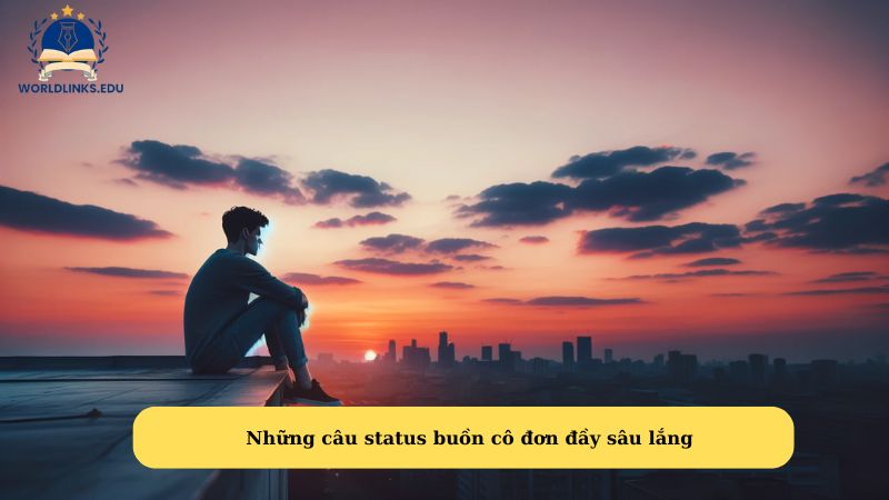 Những câu status buồn cô đơn đầy sâu lắng