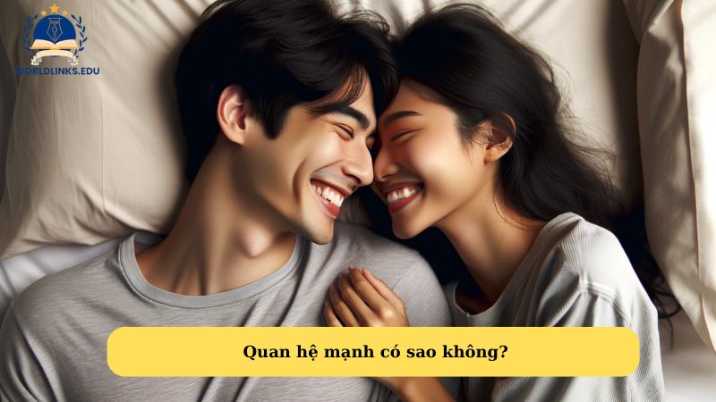 Quan hệ mạnh có sao không?