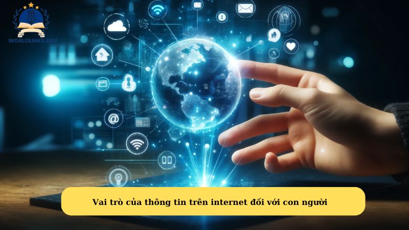 Vai trò của thông tin trên internet đối với con người